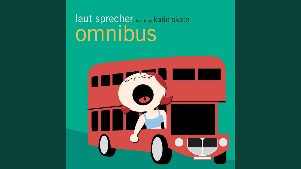 Omnibus (feat. Katie Skate)