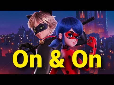 On & On || Miraculous Version