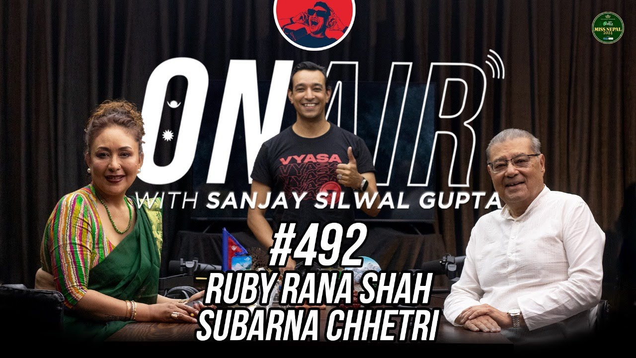 On Air With Sanjay #492 - Ruby Rana Shah and Subarna Chhetri