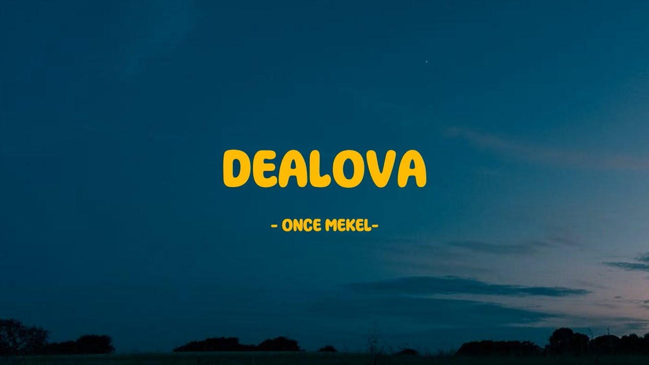 Once - Dealova - Lirik