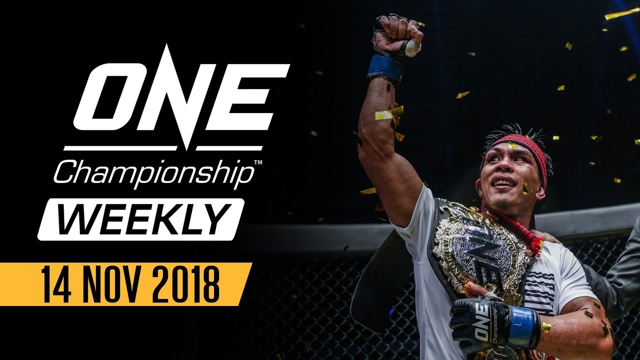 ONE Championship Weekly | 14 November 2018