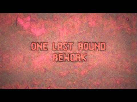ONE LAST ROUND REWORK OST - Base Zone II