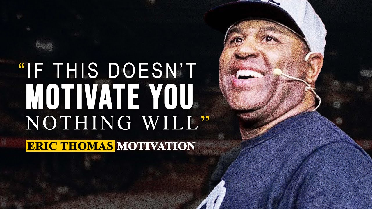 One of The Most Powerful Motivational Speeches Ever by Eric Thomas