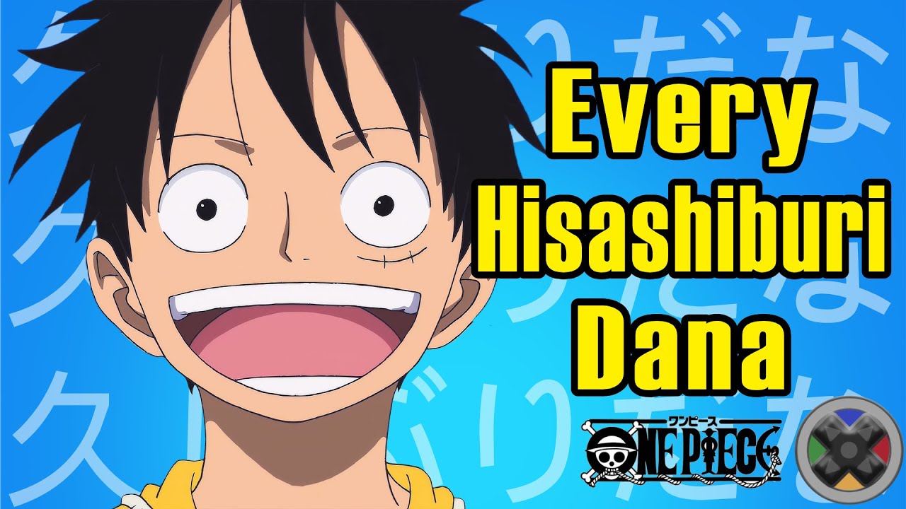 ONE PIECE | Every Hisashiburi Dana