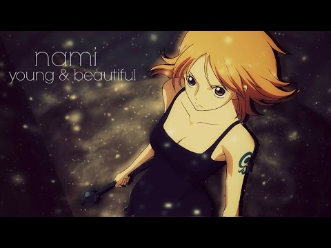 [One Piece AMV] - YOUNG & BEAUTIFUL | Nami