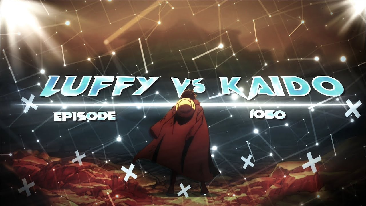 One Piece Episode 1050 Edit ( Luffy vs Kaido )