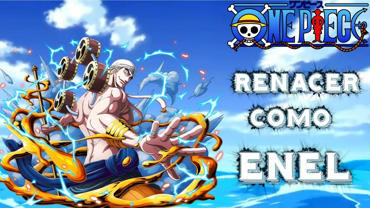One Piece Renacer como Enel capitulo 292-294