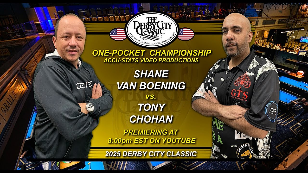 One Pocket - SHANE VAN BOENING vs TONY CHOHAN - 2025 Derby City Classic