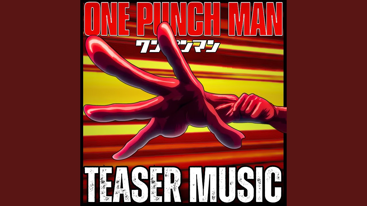 One Punch Man Teaser Theme