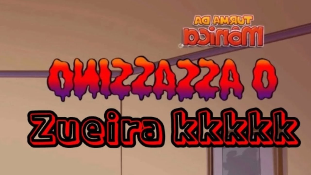 ONISSASSA O | TURMA DA MÔNICA (ZUEIRA)