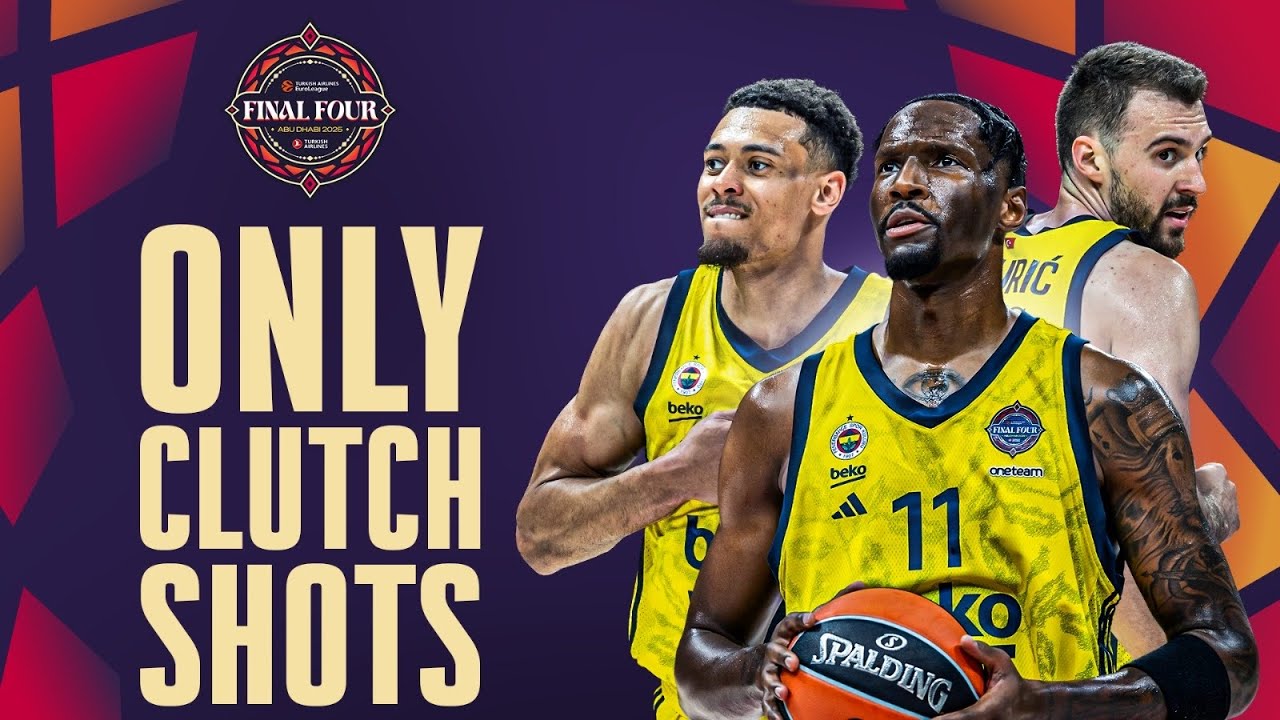 ONLY CLUTCH SHOTS | FENERBAHCE BEKO AT THE FINAL FOUR