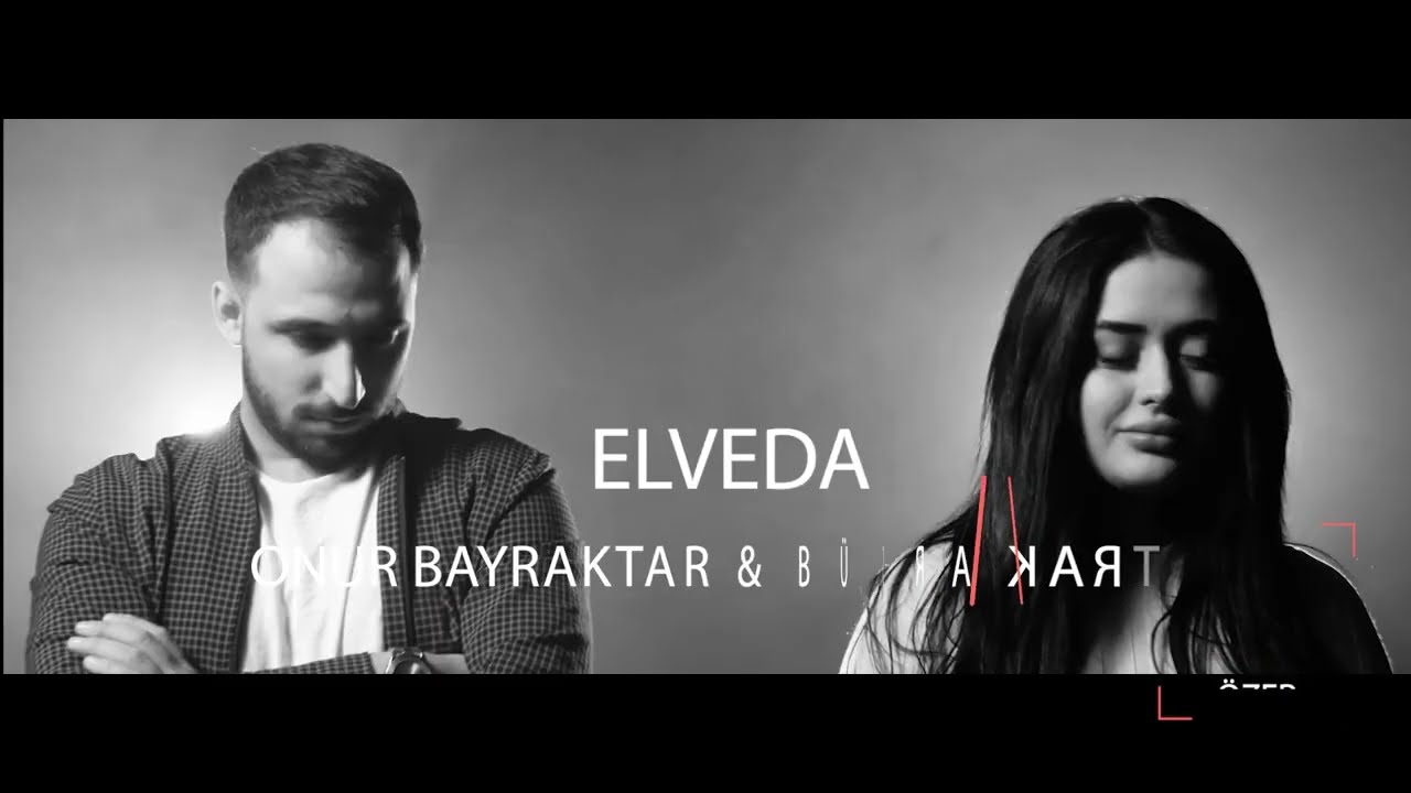 ​Onur Bayraktar & Büşra Kartal - Elveda