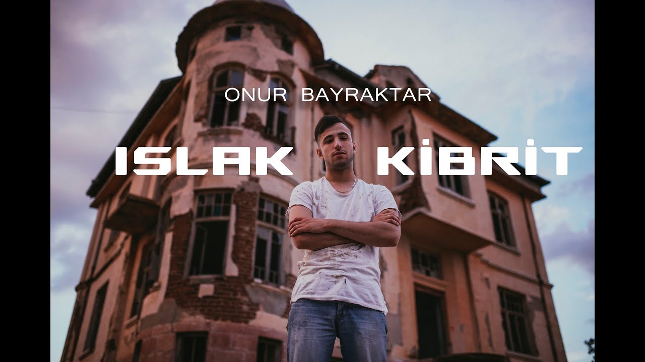 Onur Bayraktar - Islak Kibrit (Official Video)