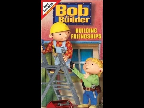 Opening To Bob The Builder: Building Friendships 2003 VHS