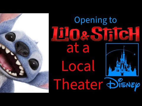 Opening to Lilo & Stitch (Remake) 2025 Local Theater