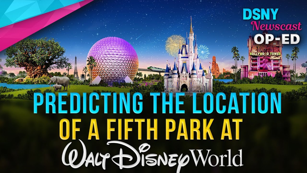 OPINION: Predicting the Location of a Fifth Park at Walt Disney World - DSNY Newscast - 10/23/19