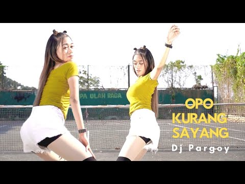 Opo kurang sayang Dj pargoy. Paling dicari viral tiktok