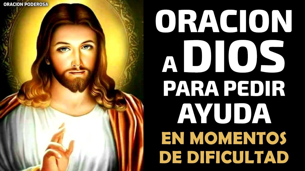 Oración a Dios para pedir ayuda en momentos de dificultad