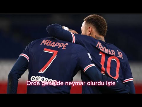 Oralarda Neymar olurdu işte hayalini kurdu Mbappe,yok Neymar yok