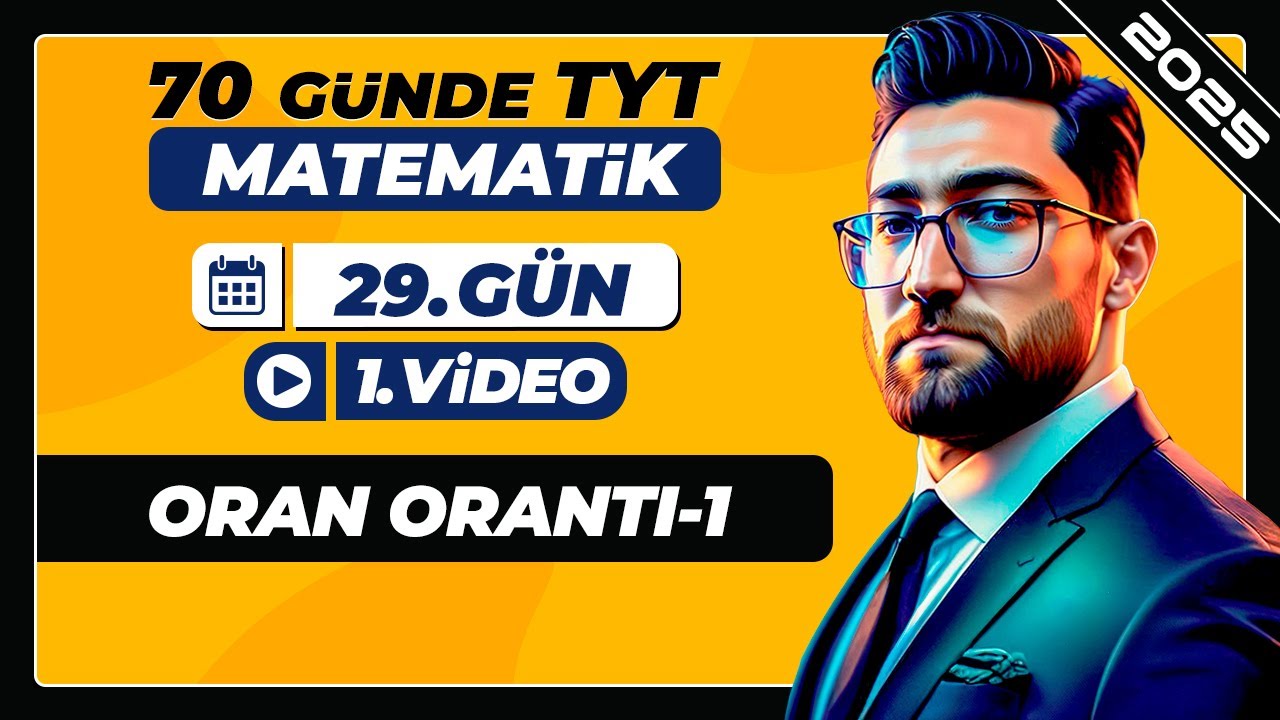 Oran Orantı - 1 | 29.Gün - 1.Video | 70 Günde TYT Matematik Kampı | 2025