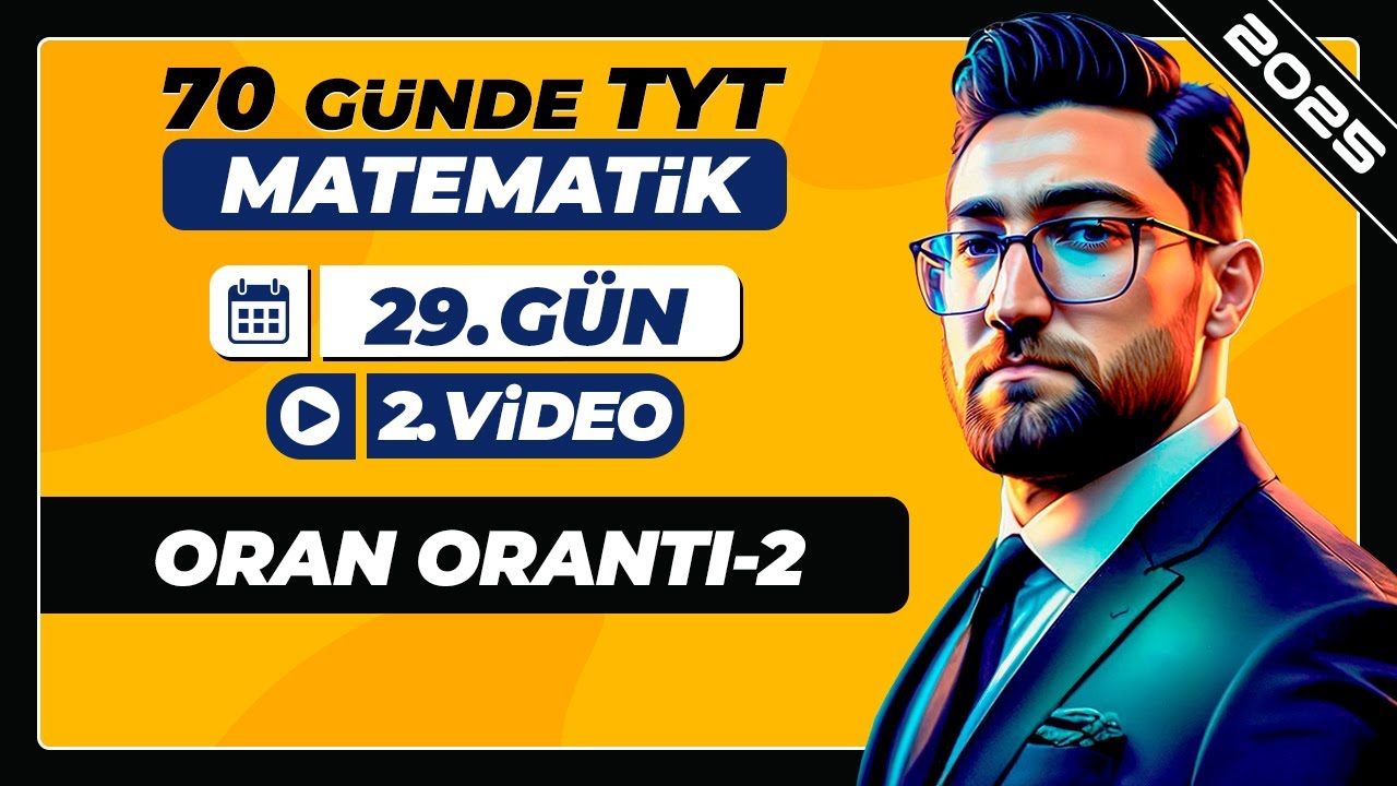 Oran Orantı - 2 | 29.Gün - 2.Video | 70 Günde TYT Matematik Kampı | 2025