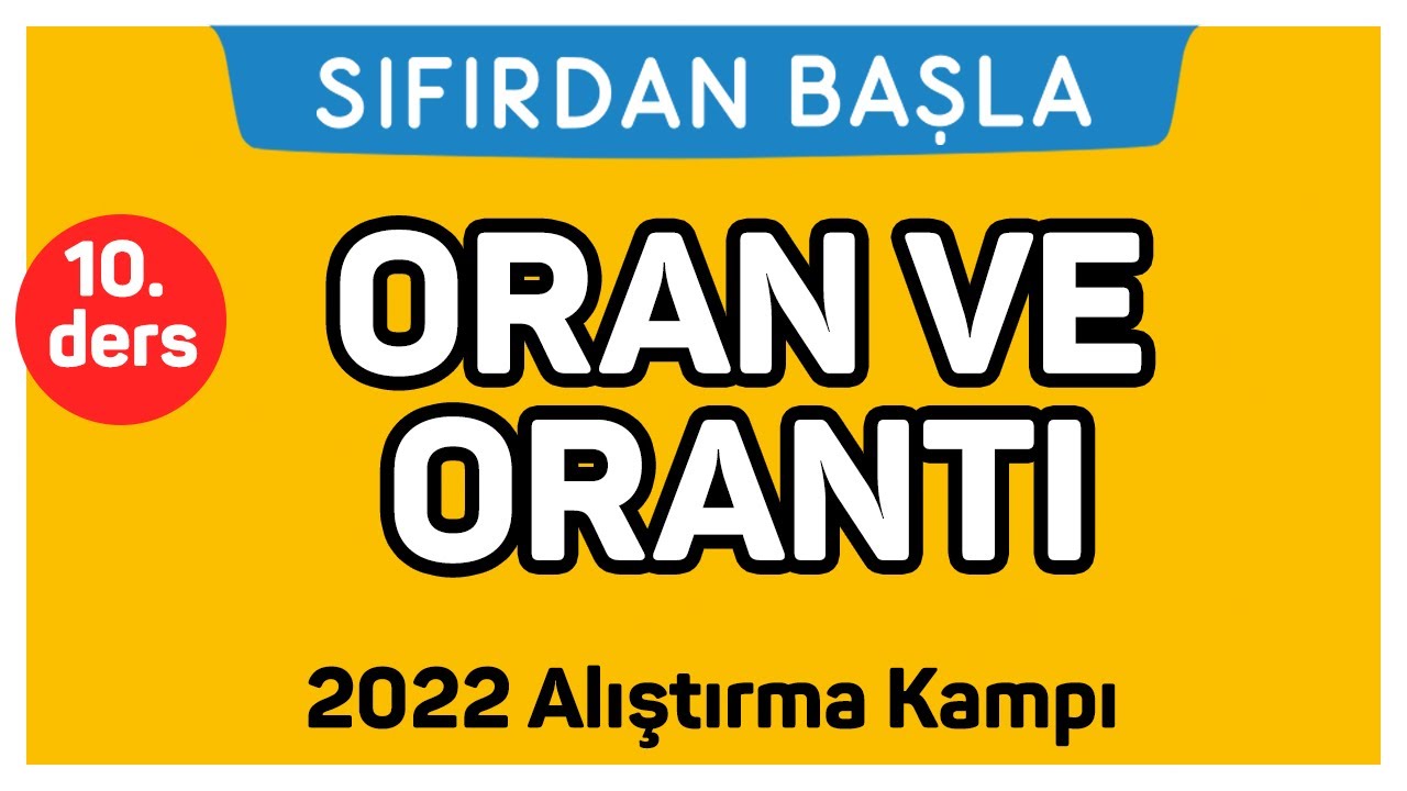 ORAN ORANTI | Alıştırma kampı 10. Ders | Sıfırdan Başla Temelini Geliştir (10/18)