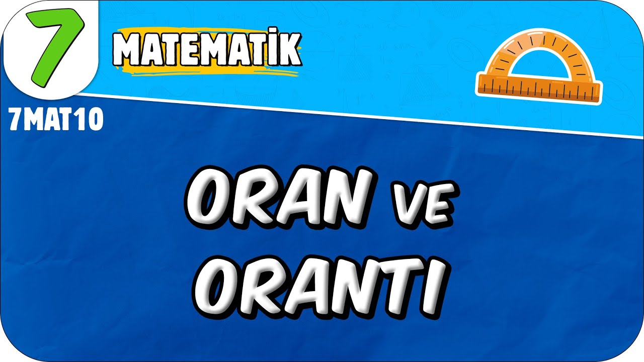 Oran ve Orantı 📘 7MAT10 #2025