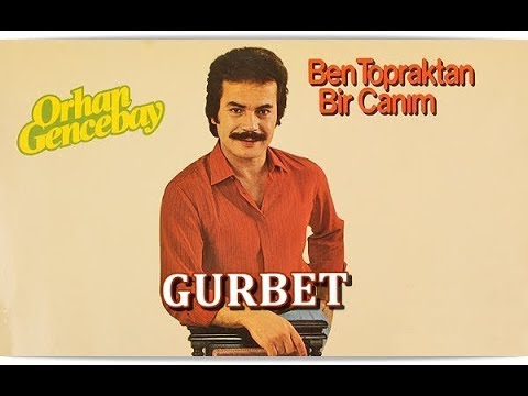 ORHAN GENCEBAY | GURBET [HQ]