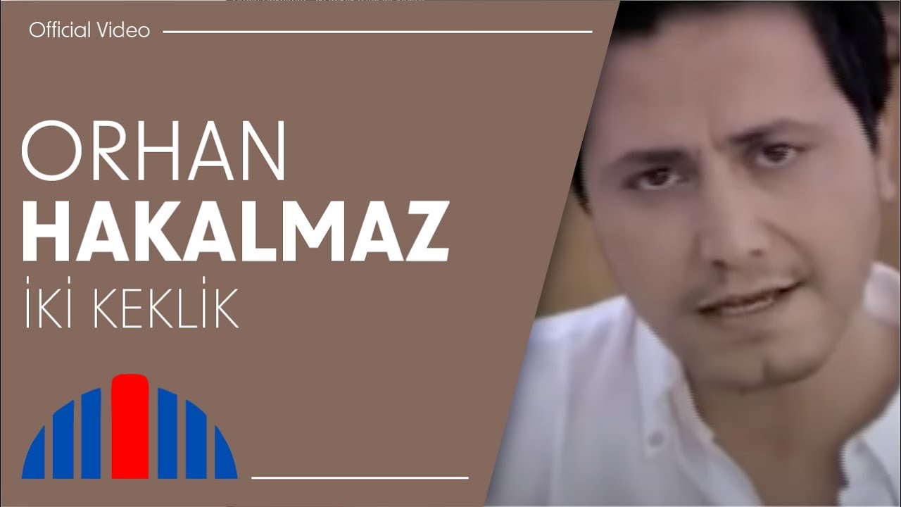 Orhan Hakalmaz - İki Keklik (Official Video)