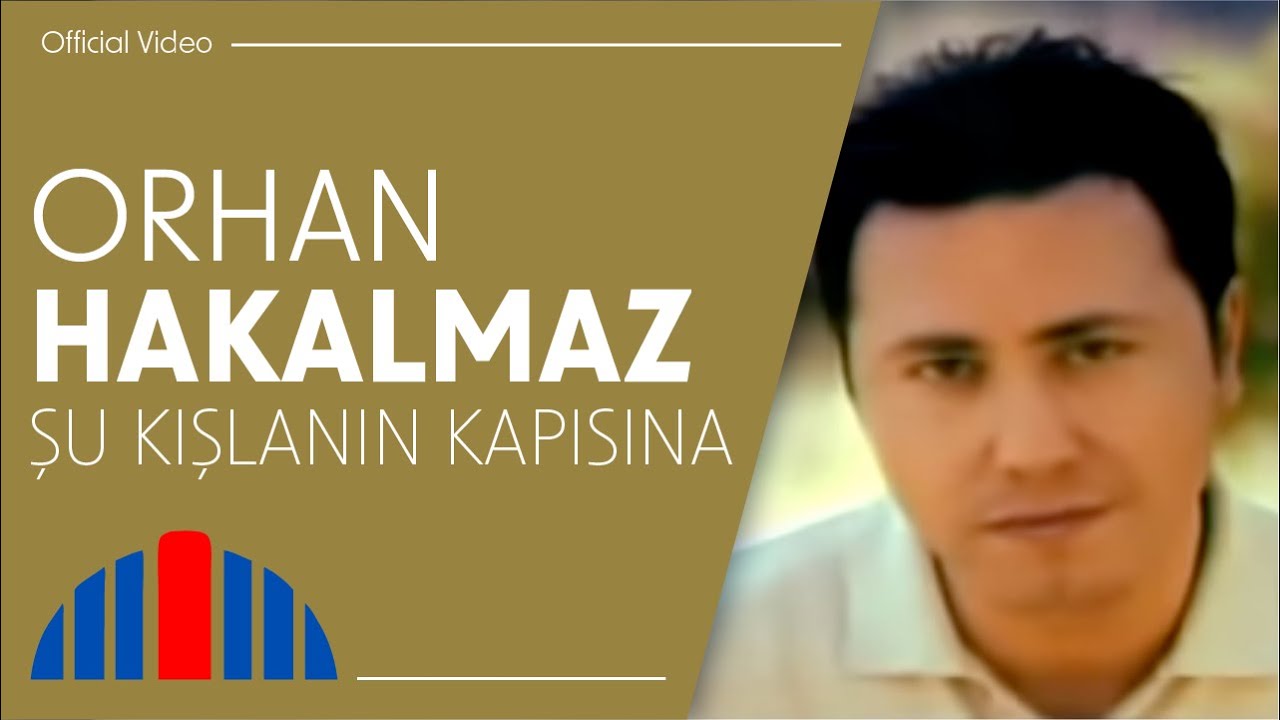 Orhan Hakalmaz - Şu Kışlanın Kapısına (Official Video)