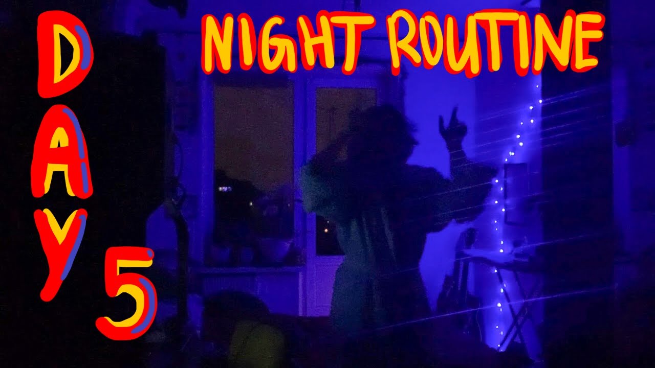 ORIGINAL CONTENT NIGHT ROUTINE ///5