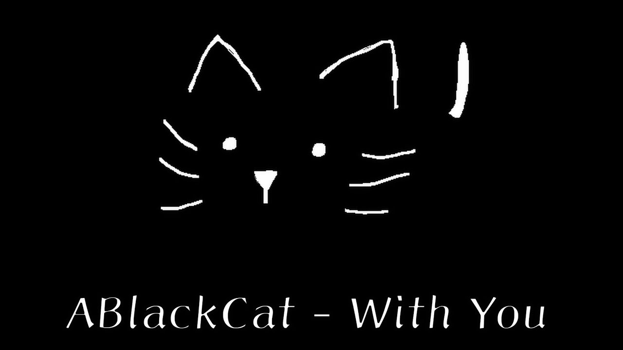 【Original Piano Composition】ABlackCat - With You