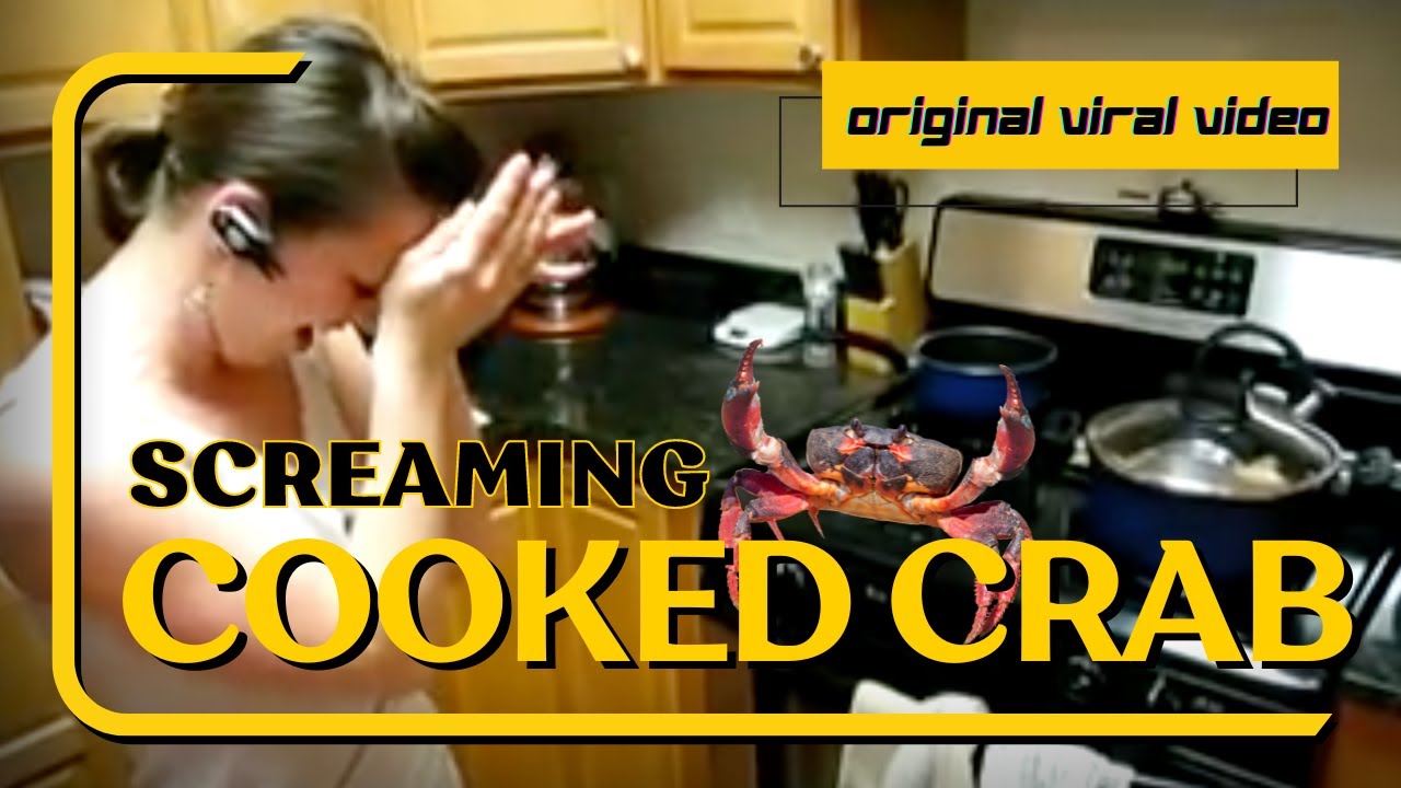 ORIGINAL VIRAL VIDEO: Girl Fails At Cooking Live Crabs, Screams