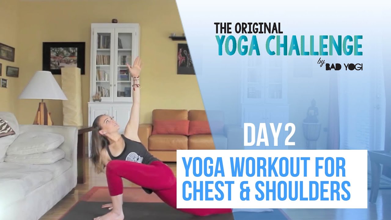 Original Yoga Challenge Day 2: Yoga Workout For Chest & Shoulders (Intermediate)