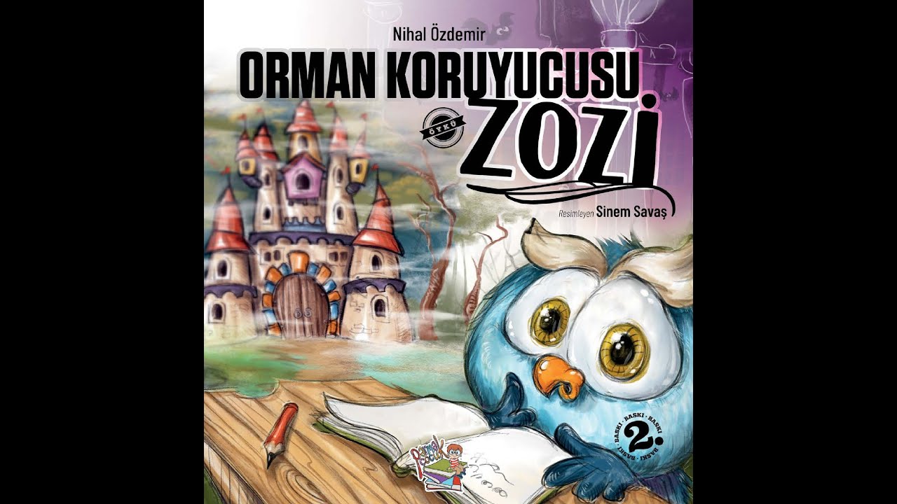 ORMAN KORUYUCUSU ZOZİ / Yazan: Nihal ÖZDEMİR / Resimleyen: Sinem SAVAŞ / Parmak Çocuk Yayınları