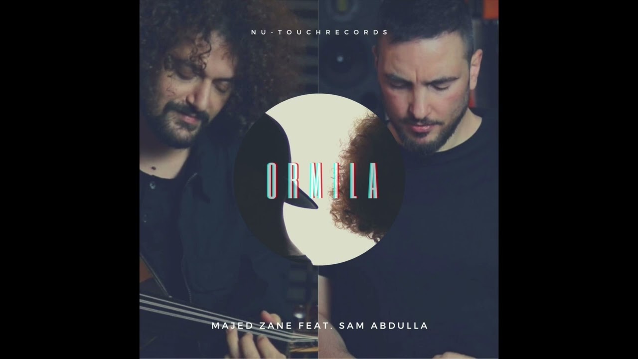 Ormila  Majed Zane feat. Sam Abdullah