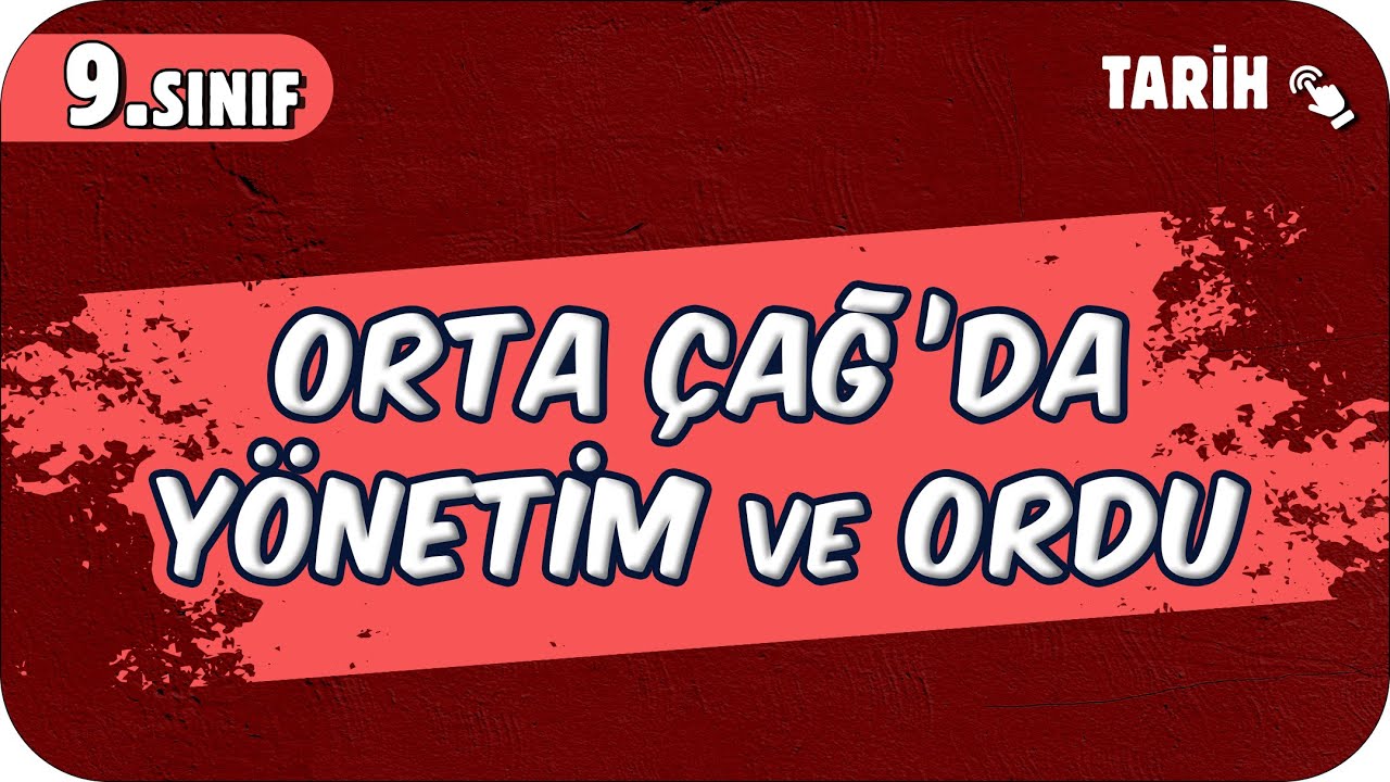 Orta Çağ’daki Başlıca Devletlerin Yönetim ve Ordu Yapıları | 9.Sınıf Tarih #2025