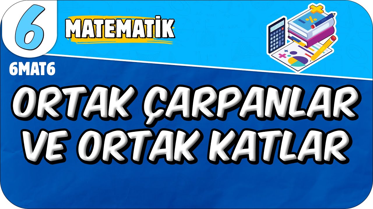 Ortak Çarpanlar ve Ortak Katlar 📘 6MAT6 #2025