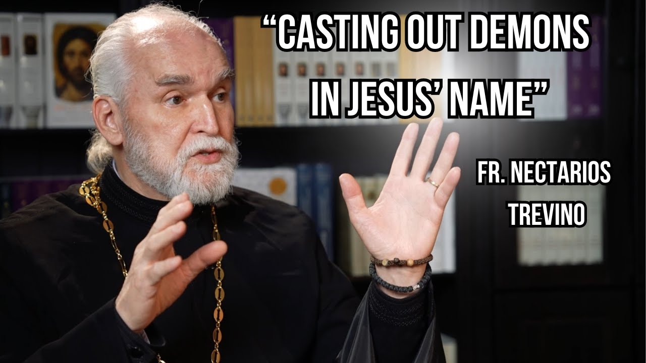 ORTHODOX EXORCIST: Rod Dreher's interview with Archpriest Nectarios Trevino