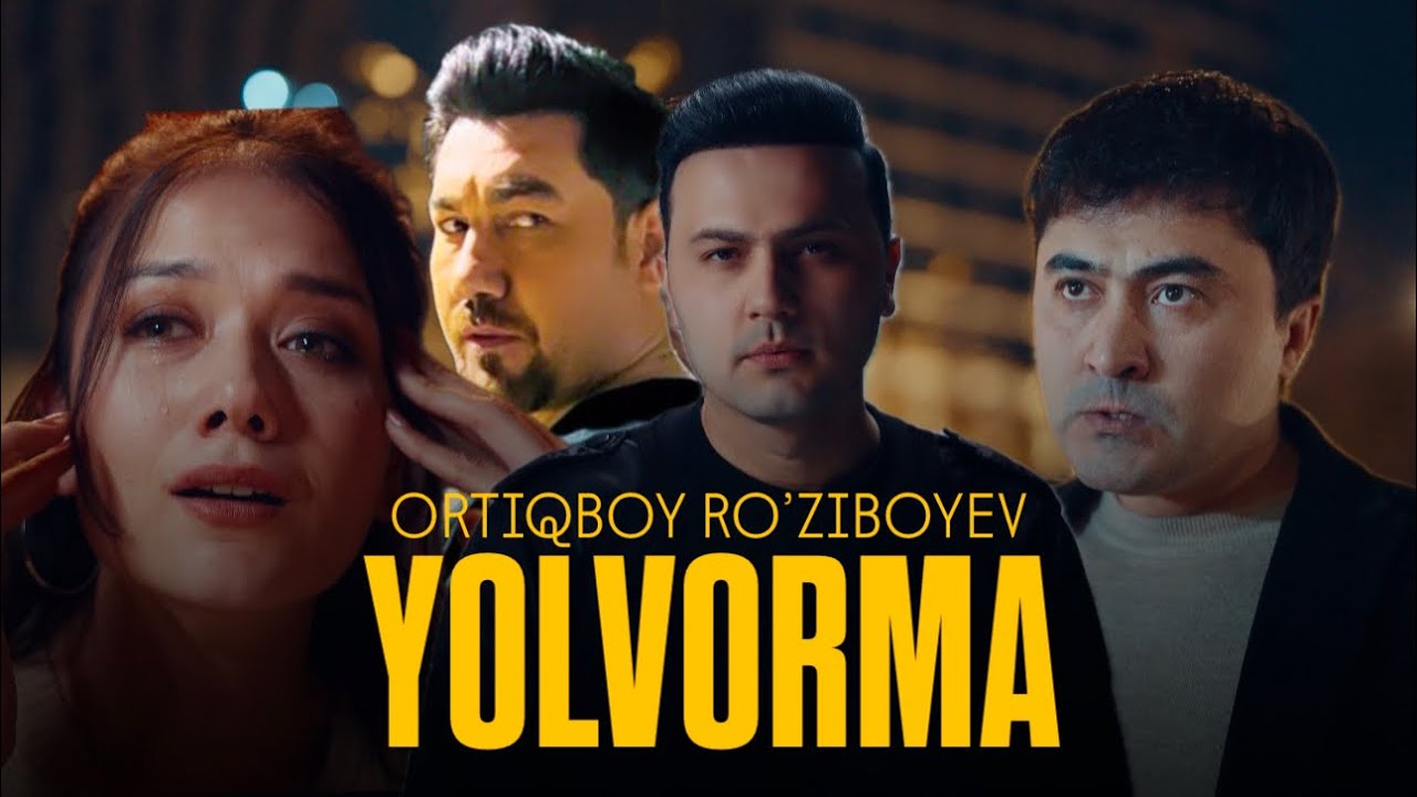Ortiqboy Ro’ziboyev - Yolvorma (Official Music Video)