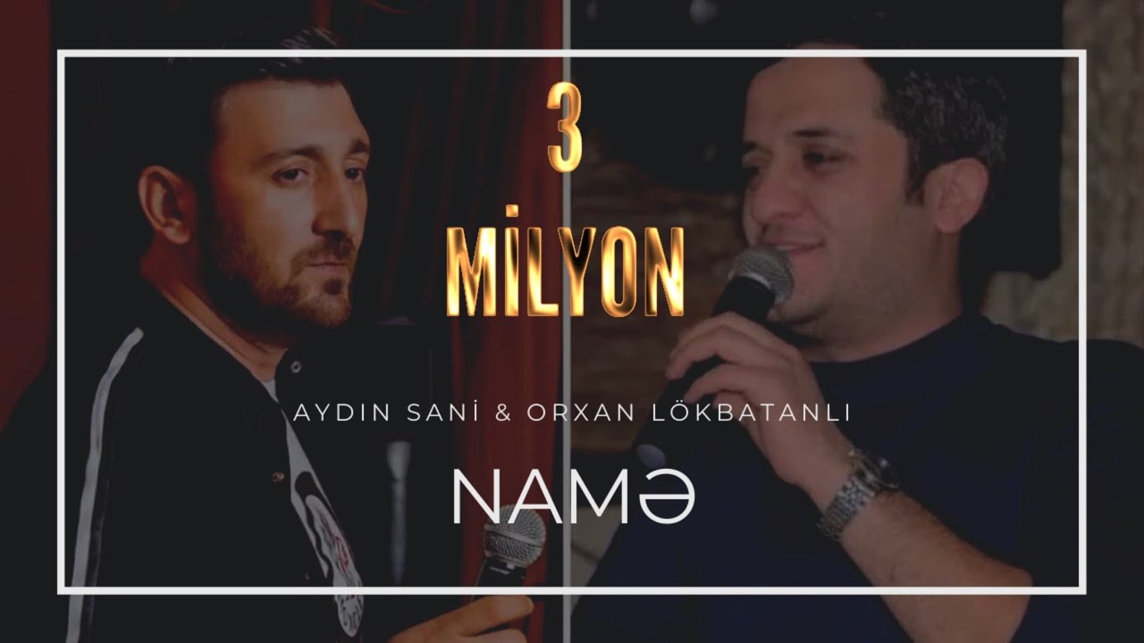 Orxan Lökbatanlı  & Aydın Sani - Namə