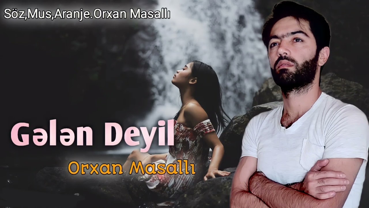 Orxan Masalli Gelen Deyil 2021 Remx (Cox Super Yigma Mahnilar)