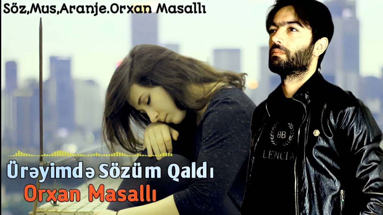 Orxan Masalli Ureyimde Sozum Qaldi 2021 Yeni (Haminin Axtardigi Mahni)