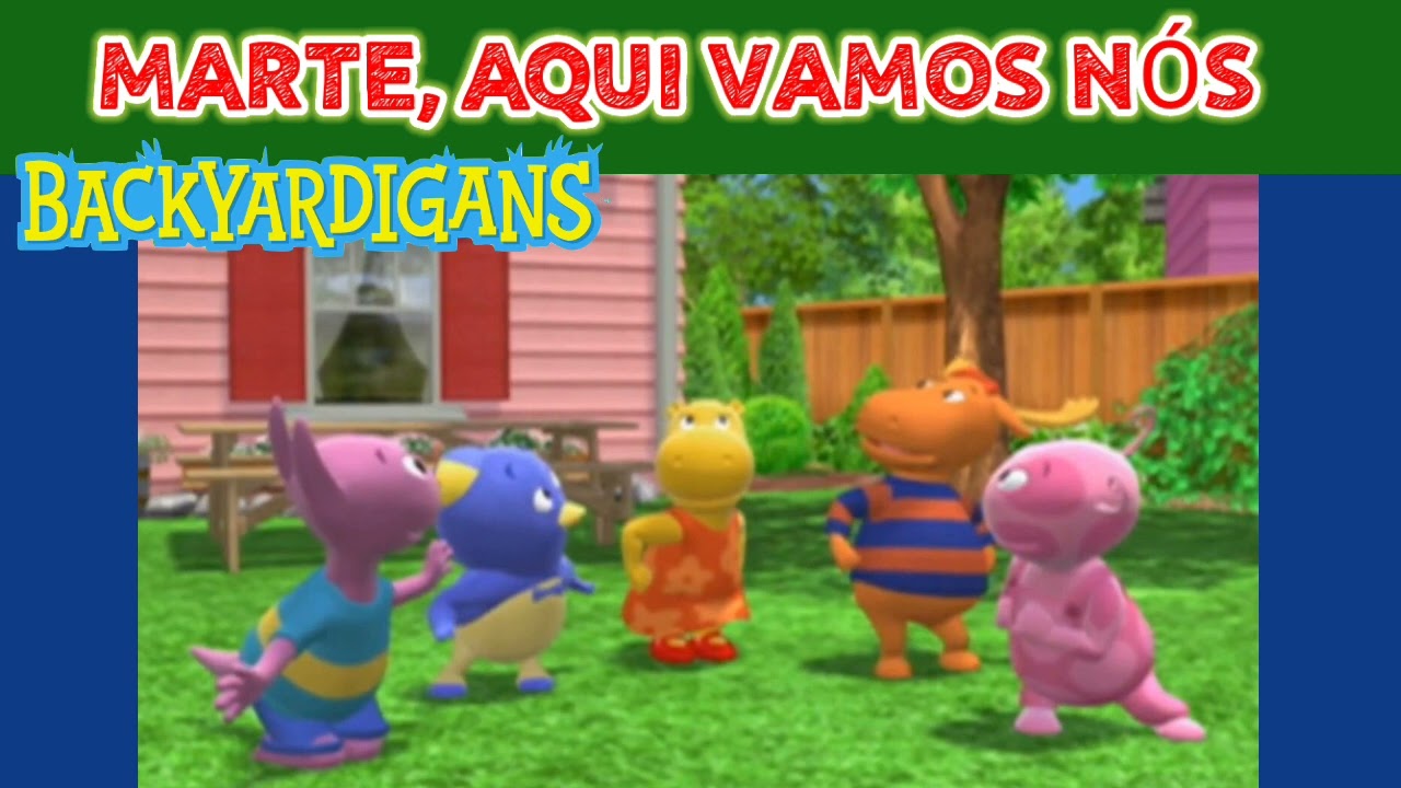 Os Backyardigans - Marte, Aqui Vamos Nós (Pablo, Tayrone, Uniqua, Tasha e Austin) Clips Musicais