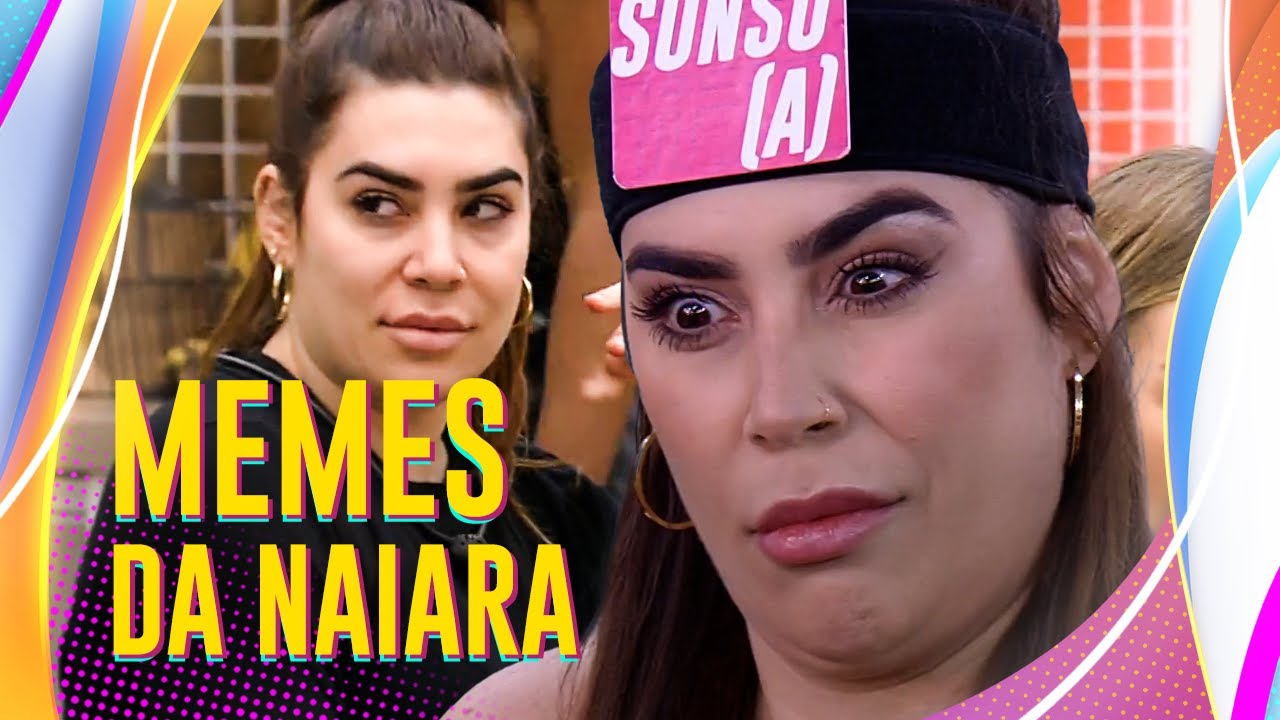OS MEMES DA NAIARA AZEVEDO NO BBB 22: RELEMBRE 8 MOMENTOS ICÔNICOS DA CANTORA! 😂 | BBB