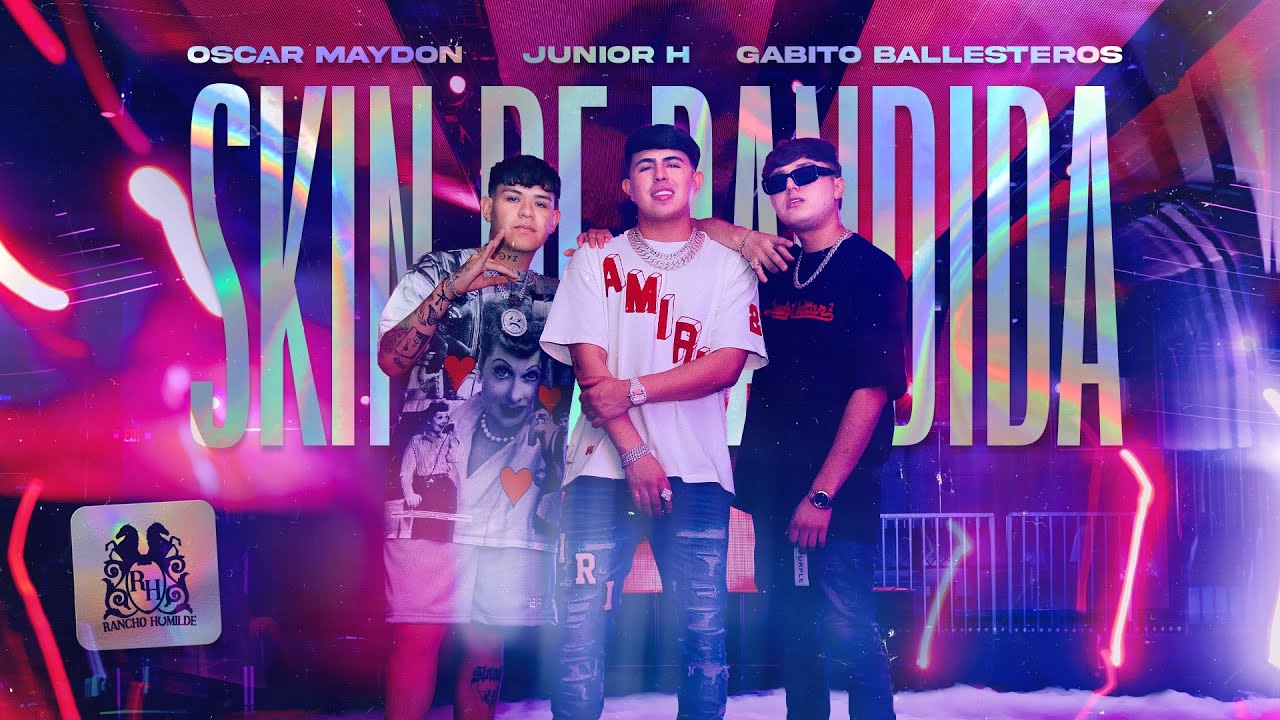Oscar Maydon x Junior H x Gabito Ballesteros - Skin De Bandida [Official Video]