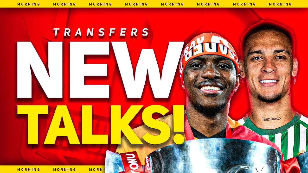 Osimhen TRANSFER Talks! Gyokores LATEST! RIDICULOUS Antony Offer! Man Utd Transfer News