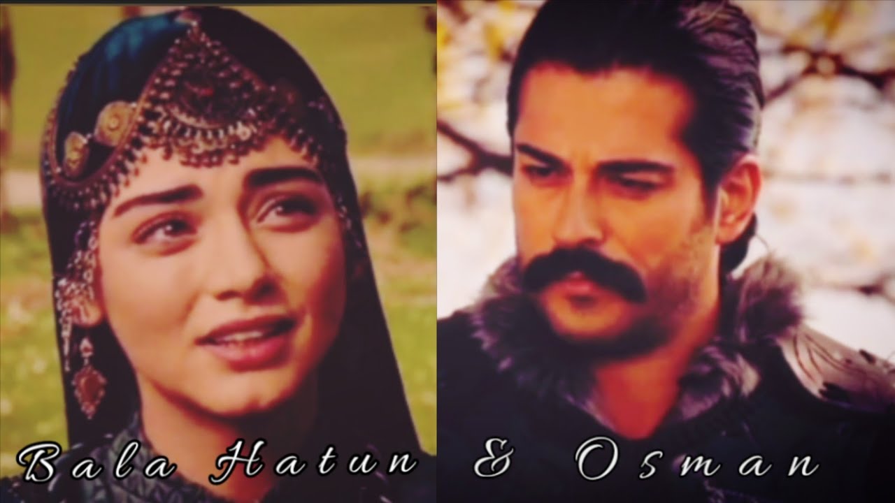Osman & Bala Hatun - Aşk Eşittir Biz