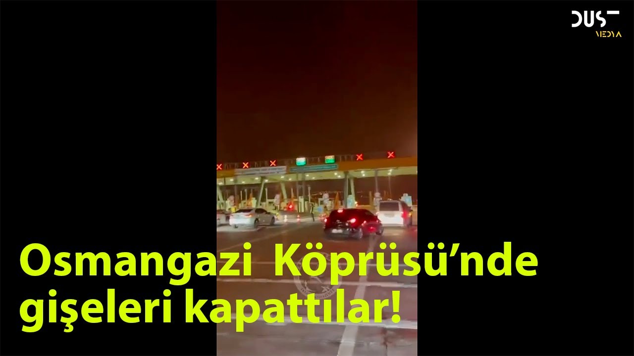 Osmangazi Köprüsü'nde zamlı geçiş ücreti için gişeler kapatıldı!