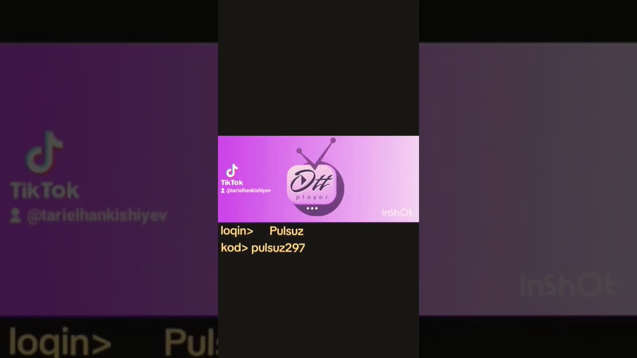 Ottplayer smart tvler                         LOQIN// Pulsuz    KOD // pulsuz297